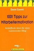 Cover: 1001 Tips f&uuml;r Mitarbeitermotivation - mvg