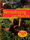 Cover: Kosmos Gartenbibliothek / Vermehrung von Pflanzen - Kosmos