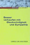 Cover: Besser verkaufen mit Glaubw&uuml;rdigkeit und Sympathie - moderne industrie