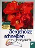 Cover: Ziergeh&ouml;lze schneiden leicht gemacht - Kosmos