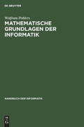 Cover: Handbuch der Informatik / Grundlagen / Mathematische Grundlagen der Informatik - Oldenbourg Wissenschaftsverlag