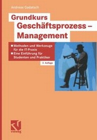 Abbildung von: Grundkurs Geschäftsprozess-Management - Vieweg+Teubner Verlag