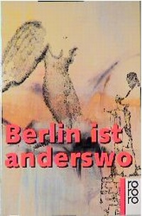 Enlarge image Cover: Berlin ist anderswo - Rowohlt Taschenbuch