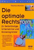 Cover: Die optimale Rechtsform f&uuml;r Selbst&auml;ndige, Unternehmer und Existenzgr&uuml;nder - mvg