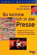 Cover: So komme ich in die Presse - mvg