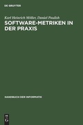 Cover: Handbuch der Informatik / Programmiermethoden, Software Engineering / SoftwareMetriken in der Praxis - Oldenbourg Wissenschaftsverlag