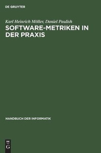 Enlarge image Cover: Handbuch der Informatik / Programmiermethoden, Software Engineering / SoftwareMetriken in der Praxis - Oldenbourg Wissenschaftsverlag