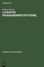Cover: Handbuch der Informatik / Logistik Managementsysteme - Oldenbourg Wissenschaftsverlag