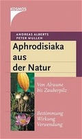 Cover: Aphrodisiaka aus der Natur - Kosmos