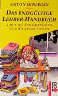 Cover: Das endg&uuml;ltige Lehrer-Handbuch - Rowohlt Taschenbuch