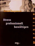 Cover: Stress professionell bew&auml;ltigen - mvg