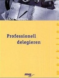 Cover: Professionell delegieren - mvg