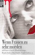 Cover: Wenn Frauen zu sehr morden - FISCHER Scherz
