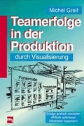 Cover: Teamerfolge in der Produktion durch Visualisierung - moderne industrie