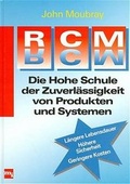 Cover: RCM - Die Hohe Schule der Zuverl&auml;ssigkeit von Produkten und Systemen - moderne industrie