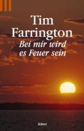 Cover: Bei mir wird es Feuer sein - FISCHER Scherz