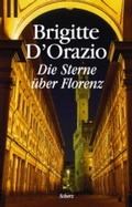 Cover: Die Sterne &uuml;ber Florenz - FISCHER Scherz