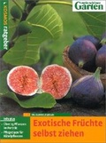 Cover: Exotische Fr&uuml;chte selber ziehen - Kosmos