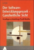 Cover: Der Software-Entwicklungsproze&szlig; - Ganzheitliche Sicht - Hanser