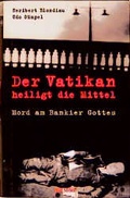 Cover: Der Vatikan heiligt die Mittel - Patmos