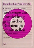 Cover: Handbuch der Informatik / Programmiermethoden, Software Engineering / Werkzeuge zur Entwicklung graphischer Benutzungsschnittstellen - Oldenbourg Wissenschaftsverlag