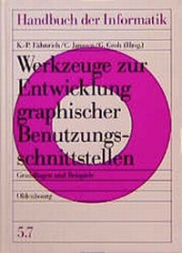 Enlarge image Cover: Handbuch der Informatik / Programmiermethoden, Software Engineering / Werkzeuge zur Entwicklung graphischer Benutzungsschnittstellen - Oldenbourg Wissenschaftsverlag