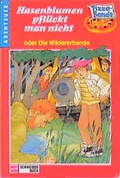 Cover: Pizza-Bande / Hasenblumen pfl&uuml;ckt man nicht oder Die Wildererbande - Schneiderbuch