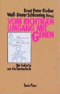 Cover: Vom richtigen Umgang mit den Genen - Piper