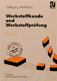 Bild vergrößern Bild: Werkstoffkunde und Werkstoffprüfung - Vieweg+Teubner Verlag