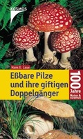 Cover: E&szlig;bare Pilze und ihre giftigen Doppelg&auml;nger - Kosmos