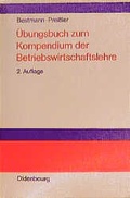 Cover: &Uuml;bungsbuch zum Kompendium der Betriebswirtschaftslehre - Oldenbourg Wissenschaftsverlag