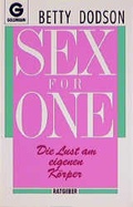 Cover: Sex for One - Die Lust am eigenen K&ouml;rper - Goldmann