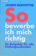 Cover: So bewerbe ich mich richtig - Goldmann