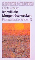 Cover: Ich will die Morgenr&ouml;te wecken - Verlag Herder