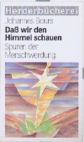 Cover: Dass wir den Himmel schauen - Verlag Herder
