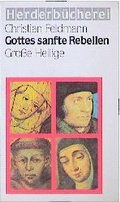 Cover: Gottes sanfte Rebellen - Verlag Herder