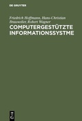 Cover: Computergest&uuml;tzte Informationssystme - De Gruyter Oldenbourg