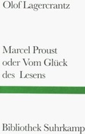 Cover: Marcel Proust oder Vom Gl&uuml;ck des Lesens - Suhrkamp