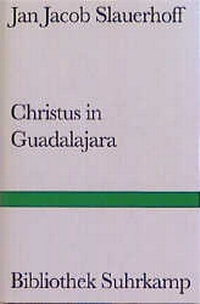 Enlarge image Cover: Christus in Guadalajara - Suhrkamp