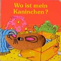Cover: Wo ist mein Kaninchen? - Weichert