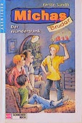 Cover: Michas Bruder / Der Wundertrank - Schneiderbuch