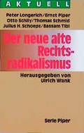 Cover: Der neue alte Rechtsradikalismus - Piper