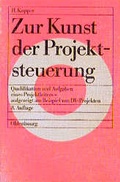 Cover: Zur Kunst der Projektsteuerung - Oldenbourg Wissenschaftsverlag