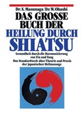 Cover: Das grosse Buch der Heilung durch Shiatsu - FISCHER Scherz