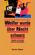 Cover: Weisser wurde &uuml;ber Nacht schwarz - Piper
