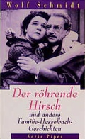 Cover: Der r&ouml;hrende Hirsch und andere Familie-Hesselbach-Geschichten - Piper