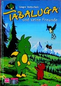 Cover: Tabaluga und seine Freunde - Schneiderbuch