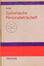 Cover: Systemische Personalwirtschaft - Oldenbourg Wissenschaftsverlag