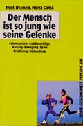 Cover: Der Mensch ist so jung wie seine Gelenke - Piper