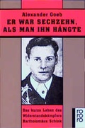 Cover: Er war sechzehn, als man ihn h&auml;ngte - Rowohlt Taschenbuch